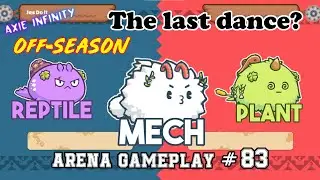 2.4K MMR MECH, REPTILE, PLANT | Arena Gameplay #83 | SEASON 20 Axie Infinity