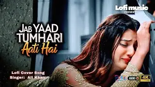 Jab Yaad Tumhari Aati Hai | Attaullah Khan Tribute | Ali Khan Emotional Version | Lofi Remake Song