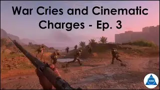 War Cries and Cinematic Charges 3 | Battlefield 1