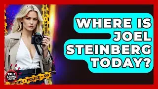 Where Is Joel Steinberg Today? - True Crime Lovers