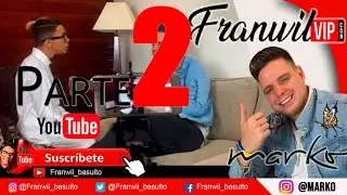 Franwil Vip Con Marko / PARTE 2