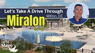 Tour Miralon by Schell Brothers in Milton, DE with REALTOR, Cory Mayo of The Cory Mayo Team.