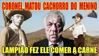 Fazendeiro Mata Cachorrinho de Menino Lampião o Forçou a Comer a Carne