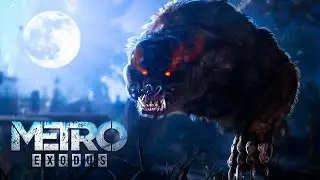 Прохождение METRO EXODUS (РУССКАЯ ОЗВУЧКА) ЭПИЗОД #31 - 