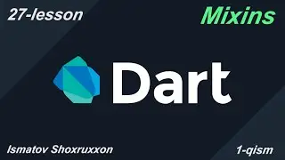 27 dars 1 qism | Mixins | Flutter | O'zbek tilida