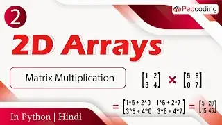Matrix multiplication | Module : Basics of programming | In Hindi | Python | Video_2
