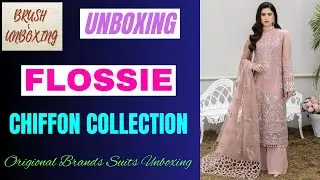 🎁 Unboxing  FLOSSIE Chiffon Collection | Just Wow! | HONEST REVIEW | Original Brand Suits Unboxing🤩