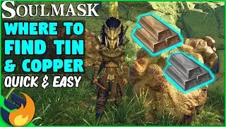 Where To Find TIN & COPPER Locations In Soulmask