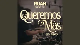 Queremos M&aacute;s (En Vivo)