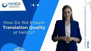 How Do You Ensure Translation Quality at HeliCo?