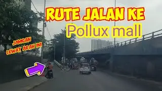 Rute jalan ke Pollux mall Cikarang