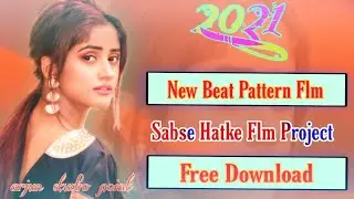 🔥2021🔥New Beat Pattern Flm, Jbp Mixing Flm Project, Sabse Hatke, Free download