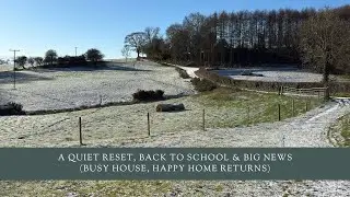 A Quiet Reset, Back to School & Big News (Busy House, Happy Home Returns)