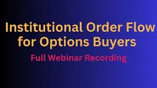 Options Buying Using Institutional Order Flow | GoCharting Webinar Recording