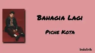 Bahagia Lagi - Piche Kota | Lirik Lagu
