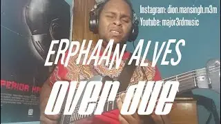 Overdue - Erphaan Alves (Guitar Cover) (2018 Soca)