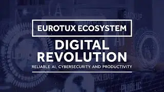 Eurotux Ecosystem 2025 - Digital Revolution: Reliable AI, Cybersecurity, and Productivity
