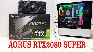 Aorus Rtx 2080 Super Unboxing and installation