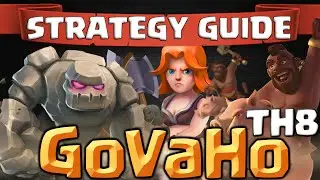 Clash of Clans | How To GoVaHo - TH8 Attack Strategy Guide