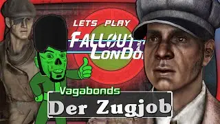 💂 Fallout London ☢️ 090 &middot; Der Zugjob pt1 &middot; Lets Play &middot; PC &middot; DE ☣ #fallout 2024