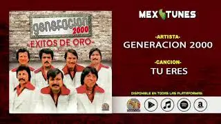 Generacion 2000 - Tu Eres