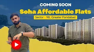 New Affordable Housing - Sector 98 - Greater Faridabad - SOHA Reality