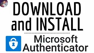 Download MICROSOFT AUTHENTICATOR App, how to INSTALL Microsoft Authenticator application ( free )