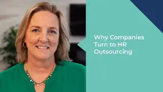 Why Companies Turn to HR Outsourcing