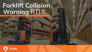 Forklift Collision Warning and Proximity Alert RTLS | Litum