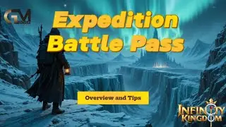 Expedition Battle Pass Overview / Infinity Kingdom
