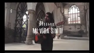 Mi vida sin ti - Bogard (Video Oficial)