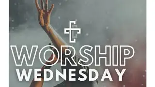 A Very Relatable Worshipping Wednesday
