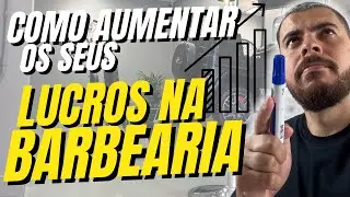 Como AUMENTAR o LUCRO da BARBEARIA by Leonez