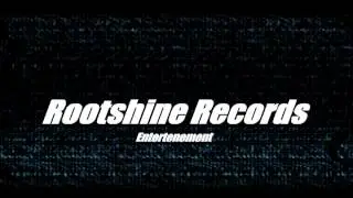 Rootshine Records&copy; [Intro]