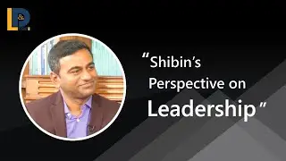 Shibin's Perspective on Leadership | CyberSec - A Way of Life | LnDToday