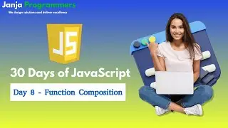 08 - Mastering Function Composition | 30 Days of JavaScript Challenge