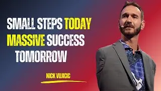 Why Small Habits Beat Big Goals, Great Motivation By Nick Vujicic