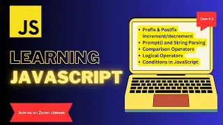 Javascript 03: Comparison Operators, Logical Operators, Conditions in Javascript, prompt() method