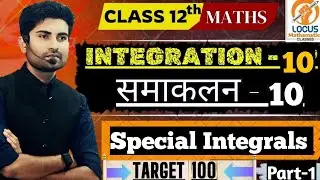 I-10 || Special Integrals-1