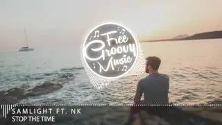 Samlight Ft. NK - Stop The Time ► Deep / Future House ◄