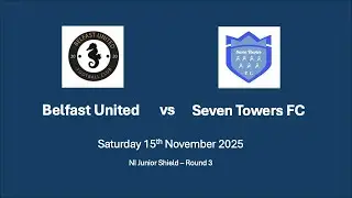 Junior Shield R3 Belfast United vs Seven Towers FC 15th November