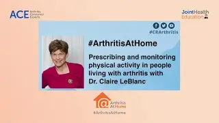 Arthritis At Home Ep110 &ndash; Prescribing & monitoring physical activity in people living with arthritis