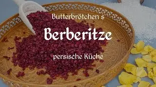 HOW TO BERBERITZE? | زرشک | Die richtige Zubereitung von Berberitzen
