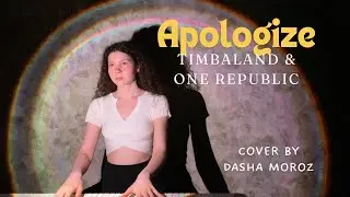 Apologize - Timbaland ft. OneRepublic (Cover by Dasha Moroz)