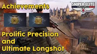 How to get Prolific Precision and Ultimate Longshot Achievement | Sniper Elite Resistance