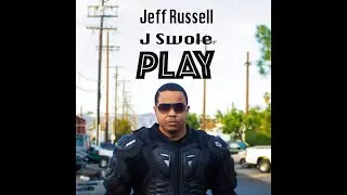 Jeff Russell JSwole Official Music Video 'Play'