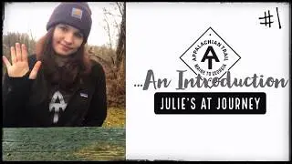 Julie (Garden State)&rsquo;s Appalachian Trail Vlog #1: An Introduction
