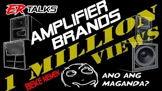 ANONG AMPLIFIER BRAND ANG MAGANDANG GAMITIN?
