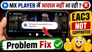 MX Player No Sound? Install EAC3 Custom Codec Now!