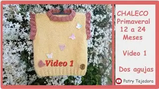 Chaleco Primaveral beba, 1 a 2 años. Video 1: Espalda, Delantera y Escote con cuello redondo.